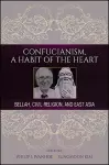 Confucianism, A Habit of the Heart cover