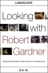 Looking with Robert Gardner cover