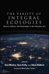 The Variety of Integral Ecologies cover