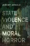 State Violence and Moral Horror cover