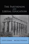 The Parthenon and Liberal Education cover