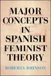 Major Concepts in Spanish Feminist Theory cover