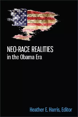 Neo-race Realities in the Obama Era cover