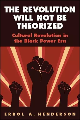 The Revolution Will Not Be Theorized cover