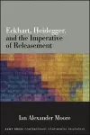 Eckhart, Heidegger, and the Imperative of Releasement cover