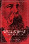 Friedrich Engels and Modern Social and Political Theory cover