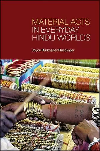 Material Acts in Everyday Hindu Worlds cover