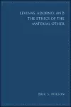 Levinas, Adorno, and the Ethics of the Material Other cover