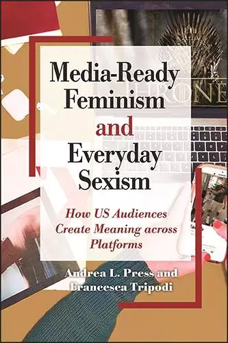 Media-Ready Feminism and Everyday Sexism cover