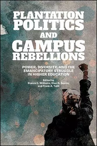 Plantation Politics and Campus Rebellions cover