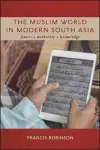 The Muslim World in Modern South Asia cover