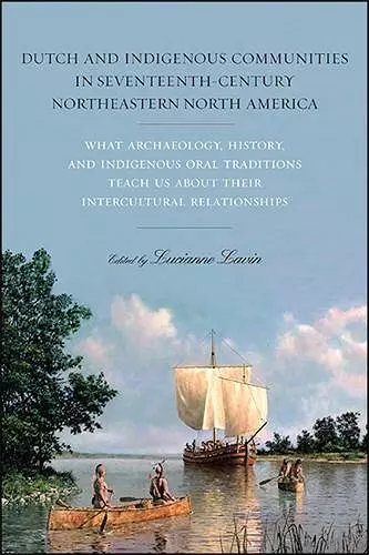 Dutch and Indigenous Communities in Seventeenth-Century Northeastern North America cover