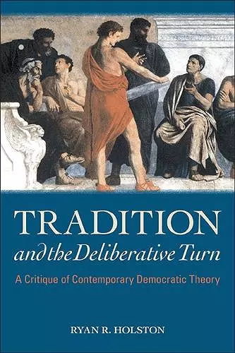 Tradition and the Deliberative Turn cover