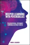 Deeper Learning with Psychedelics cover