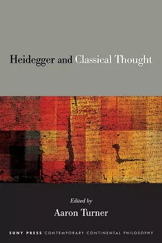 Heidegger and Classical Thought cover