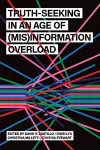 Truth-Seeking in an Age of (Mis)Information Overload cover