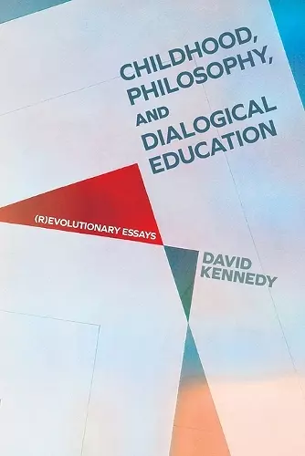 Childhood, Philosophy, and Dialogical Education cover