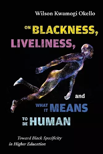 On Blackness, Liveliness, and What It Means to Be Human cover