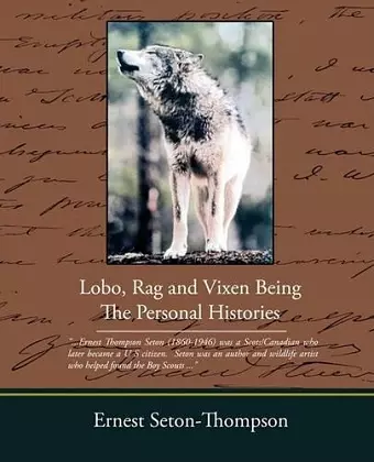 Lobo Rag and Vixen Being the Personal Histories cover