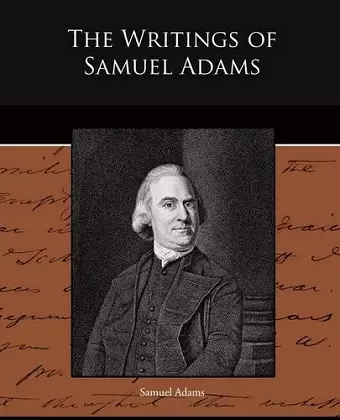 The Writings of Samuel Adams cover