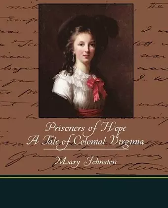 Prisoners of Hope a Tale of Colonial Virginia cover