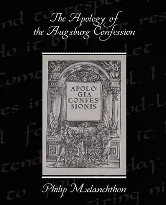The Apology of the Augsburg Confession cover