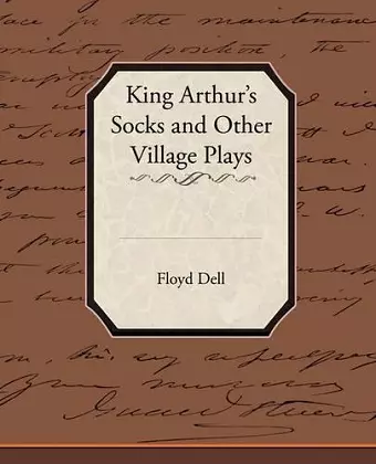 King Arthur's Socks and Other Village Plays cover