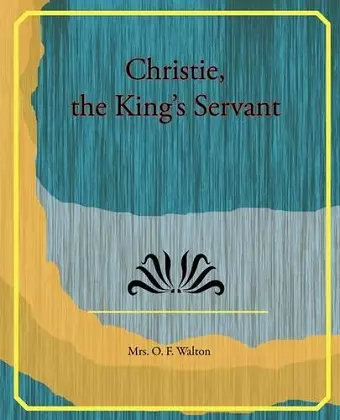 Christie, the King's Servant cover