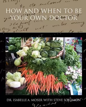 How and When to Be Your Own Doctor cover