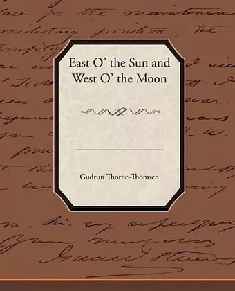 East O' the Sun and West O' the Moon cover