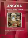 Angola Country Study Guide Volume 1 Strategic Information and Developments cover