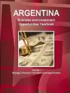 Argentina Business and Investment Opportunities Yearbook Volume 1 Strategic, Practical Information and Opportunities cover