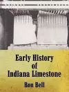 Early History of Indiana Limestone cover