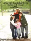 A Family Guidebook on Bullies, Self-Esteem & Hidden Hurts! cover