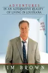 Adventures in an Alternative Reality of Living in Louisiana cover