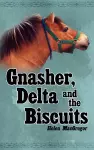 Gnasher, Delta and the Biscuits cover