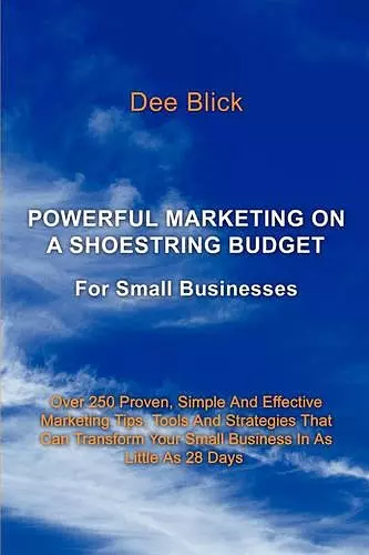 Powerful Marketing On A Shoestring Budget cover