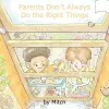 Parents Don't Always Do the Right Things cover