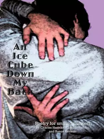 An Ice Cube Down My Back cover