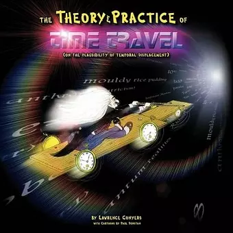 The Theory and Practice of Time Travel cover