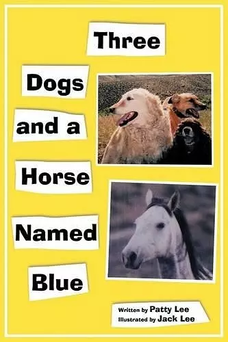 Three Dogs and a Horse Named Blue cover