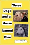 Three Dogs and a Horse Named Blue cover