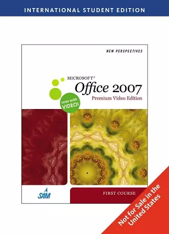 New Perspectives on Microsoft® Office 2007 First Course Premium Video Edition, International Edition cover