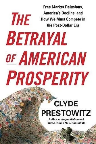 The Betrayal of American Prosperity cover
