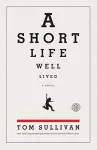 A Short Life Well Lived cover