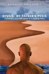 Dennis, My Father's Penis cover