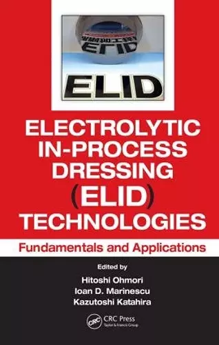 Electrolytic In-Process Dressing (ELID) Technologies cover