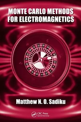 Monte Carlo Methods for Electromagnetics cover