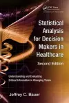 Statistical Analysis for Decision Makers in Healthcare cover