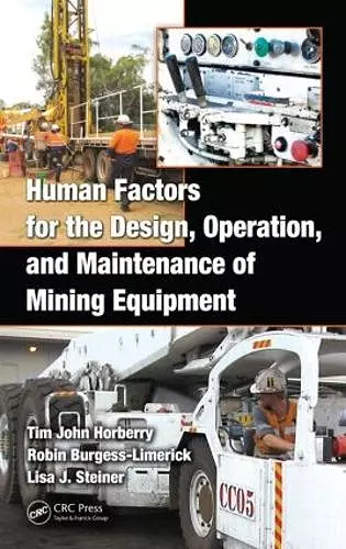 Human Factors for the Design, Operation, and Maintenance of Mining Equipment cover